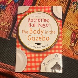 The Body in the Gazebo by Katherine Hall Page Hardcover Book